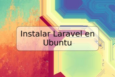 Instalar Laravel en Ubuntu