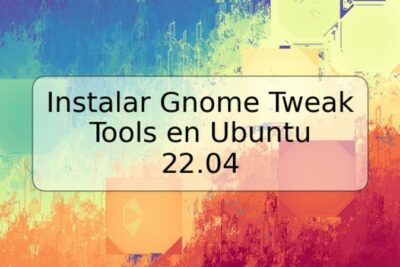 Instalar Gnome Tweak Tools en Ubuntu 22.04