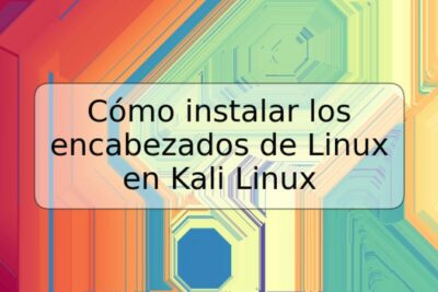 Cómo instalar los encabezados de Linux en Kali Linux