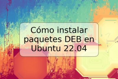 Cómo instalar paquetes DEB en Ubuntu 22.04