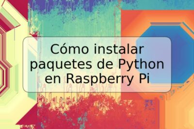 Cómo instalar paquetes de Python en Raspberry Pi