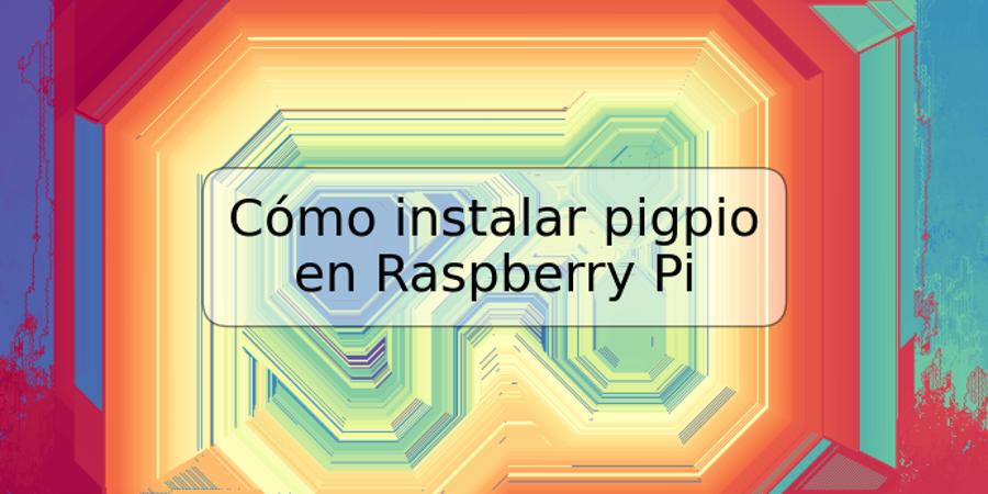 Cómo instalar pigpio en Raspberry Pi