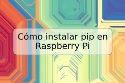 Cómo instalar pip en Raspberry Pi