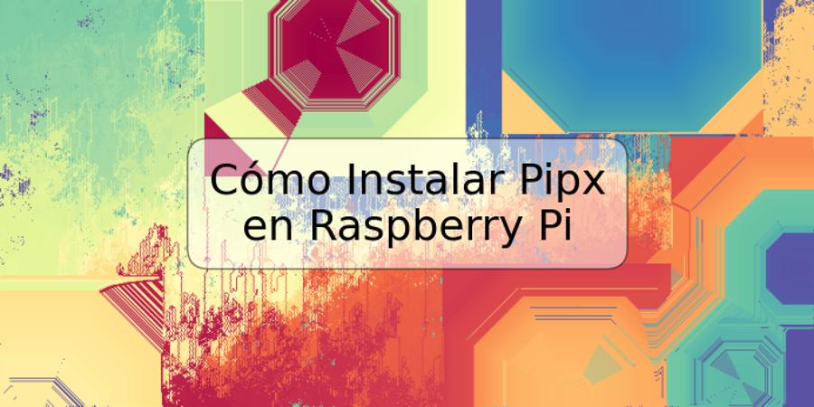 Cómo Instalar Pipx en Raspberry Pi