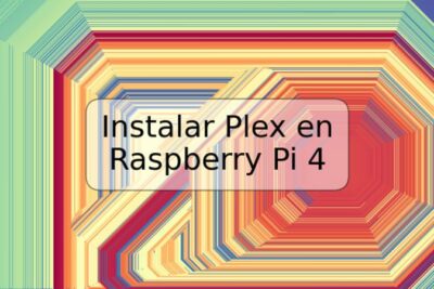 Instalar Plex en Raspberry Pi 4