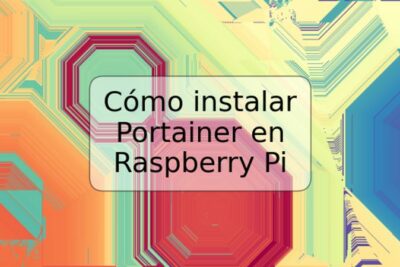 Cómo instalar Portainer en Raspberry Pi