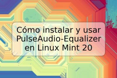 Cómo instalar y usar PulseAudio-Equalizer en Linux Mint 20
