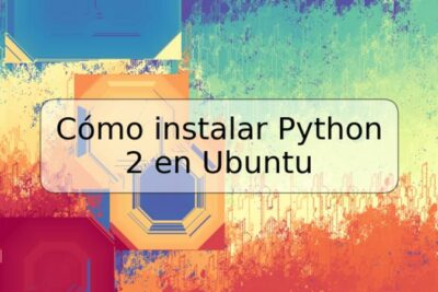 Cómo instalar Python 2 en Ubuntu