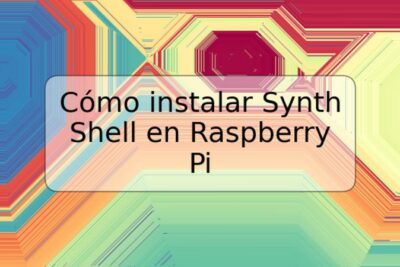 Cómo instalar Synth Shell en Raspberry Pi