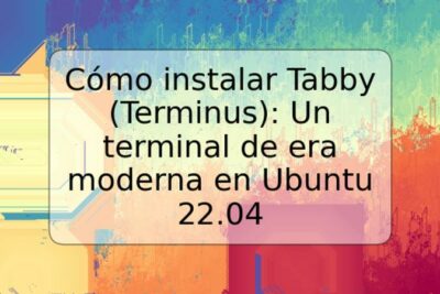 Cómo instalar Tabby (Terminus): Un terminal de era moderna en Ubuntu 22.04