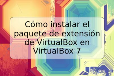 Cómo instalar el paquete de extensión de VirtualBox en VirtualBox 7
