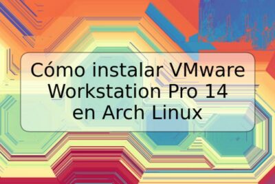Cómo instalar VMware Workstation Pro 14 en Arch Linux