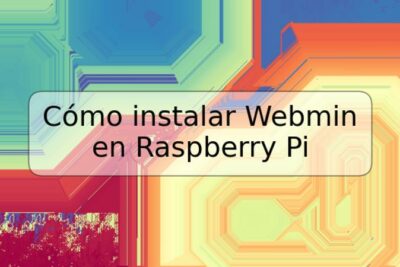 Cómo instalar Webmin en Raspberry Pi