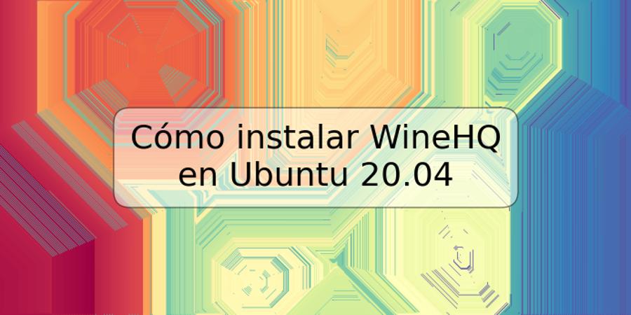 Cómo instalar WineHQ en Ubuntu 20.04