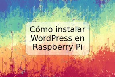 Cómo instalar WordPress en Raspberry Pi