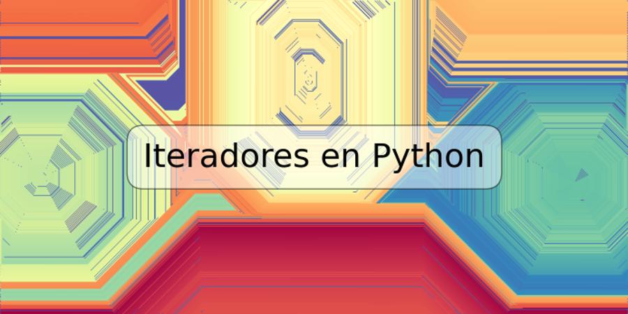 Iteradores en Python