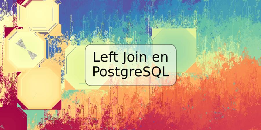 Left Join en PostgreSQL