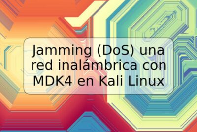 Jamming (DoS) una red inalámbrica con MDK4 en Kali Linux