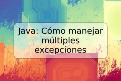 Java: Cómo manejar múltiples excepciones