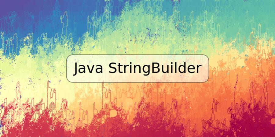 Java StringBuilder