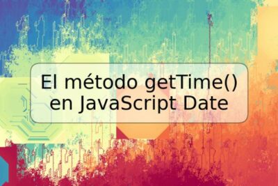 El método getTime() en JavaScript Date