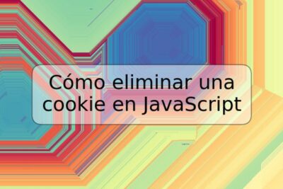 Cómo eliminar una cookie en JavaScript