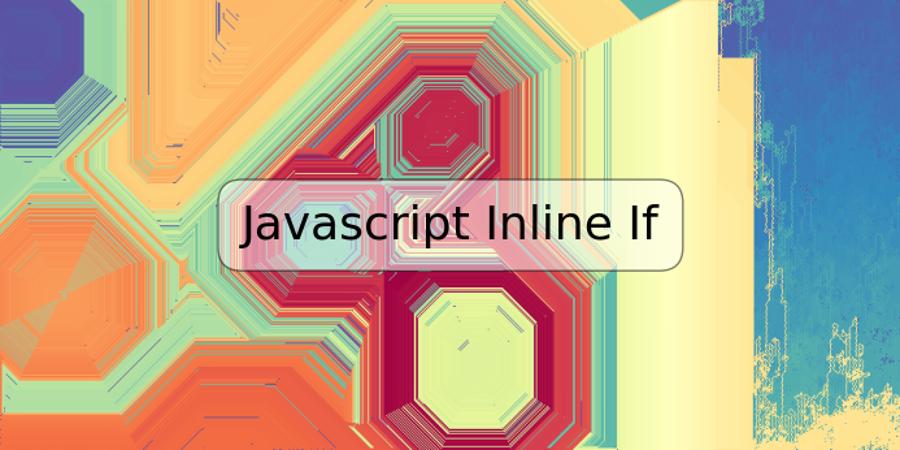 Javascript Inline If