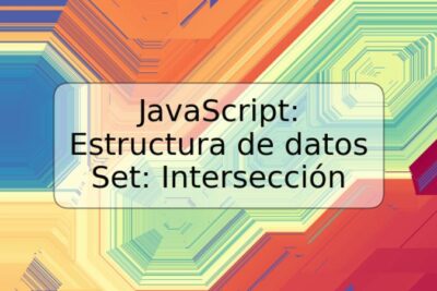 JavaScript: Estructura de datos Set: Intersección