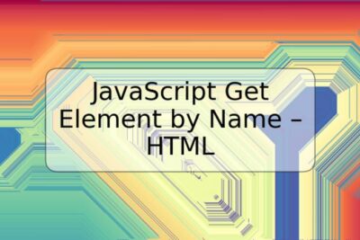 JavaScript Get Element by Name – HTML