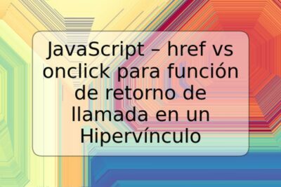 JavaScript – href vs onclick para función de retorno de llamada en un Hipervínculo