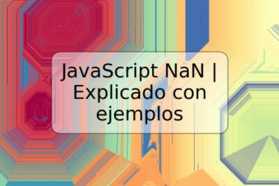 JavaScript NaN | Explicado con ejemplos