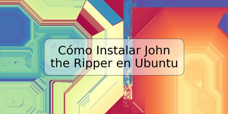 Cómo Instalar John the Ripper en Ubuntu