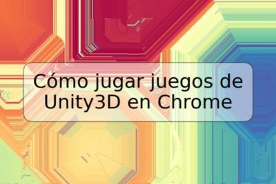 Cómo jugar juegos de Unity3D en Chrome