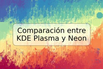 Comparación entre KDE Plasma y Neon