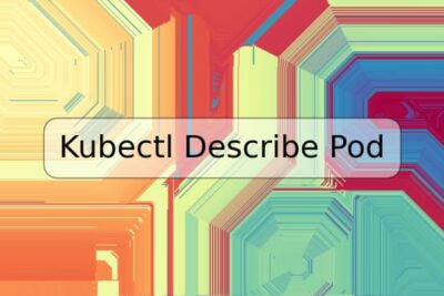 Kubectl Describe Pod