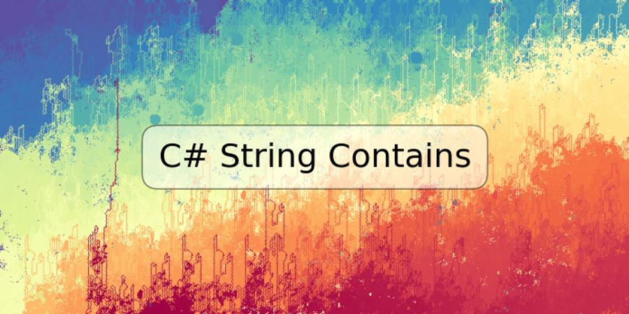 C# String Contains