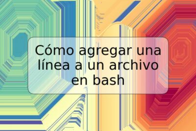 Cómo agregar una línea a un archivo en bash