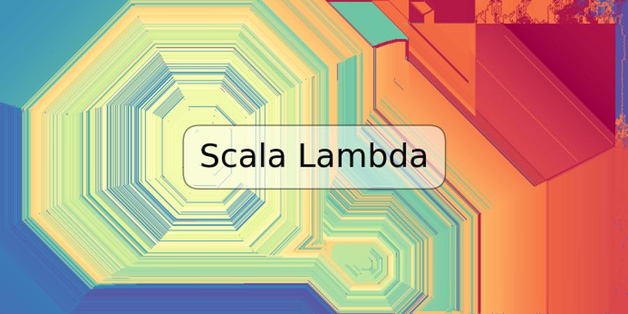 Scala Lambda