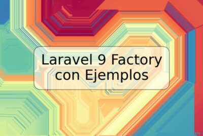 Laravel 9 Factory con Ejemplos