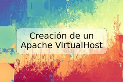 Creación de un Apache VirtualHost