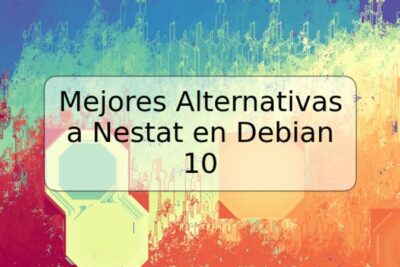 Mejores Alternativas a Nestat en Debian 10