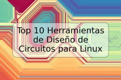 Top 10 Herramientas de Diseño de Circuitos para Linux