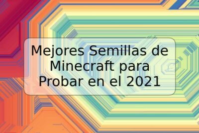 Mejores Semillas de Minecraft para Probar en el 2021