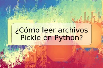 ¿Cómo leer archivos Pickle en Python?