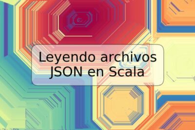 Leyendo archivos JSON en Scala