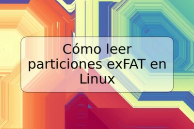 Cómo leer particiones exFAT en Linux