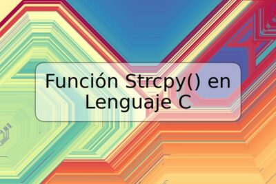 Función Strcpy() en Lenguaje C