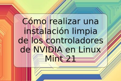 Cómo realizar una instalación limpia de los controladores de NVIDIA en Linux Mint 21