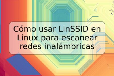 Cómo usar LinSSID en Linux para escanear redes inalámbricas