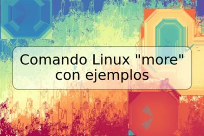 Comando Linux "more" con ejemplos